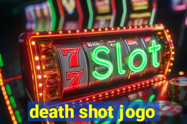 death shot jogo